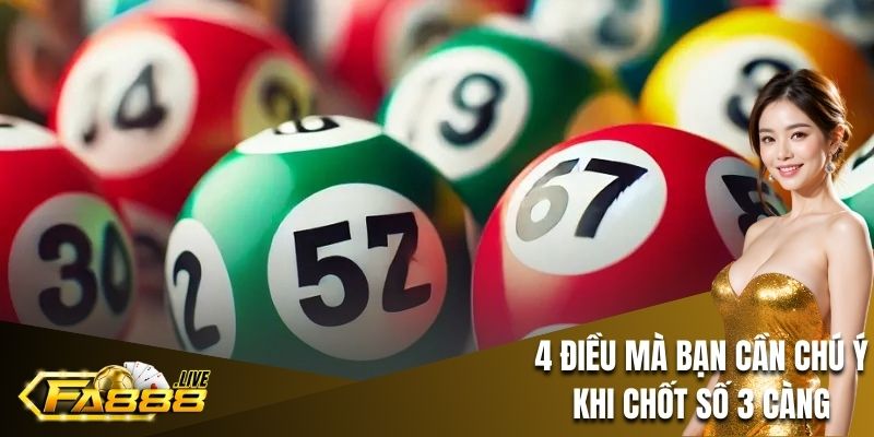 4 điều mà bạn cần chú ý khi chốt số 3 càng