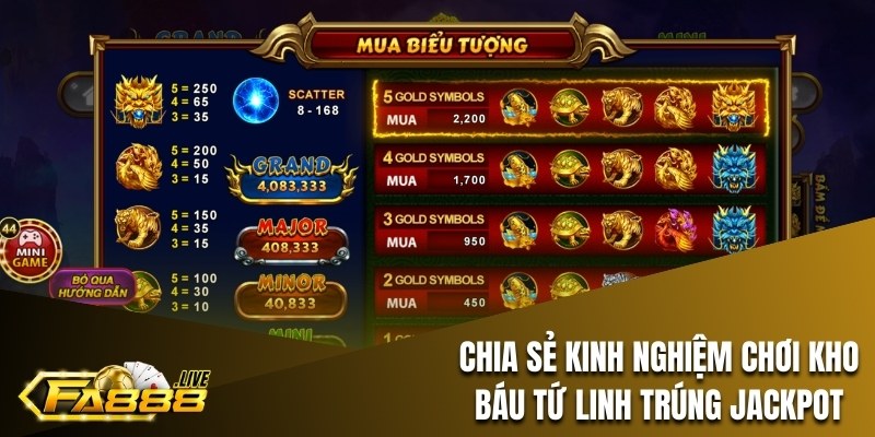 Chia sẻ kinh nghiệm chơi kho báu Tứ Linh trúng Jackpot