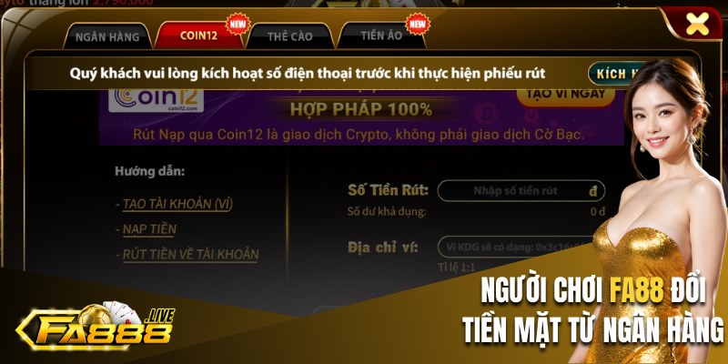 Giới thiệu người chơi FA88 đổi tiền mặt từ tài khoản ngân hàng