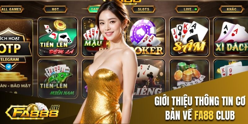 Giới thiệu thông tin cơ bản về FA88 Club